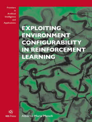 cover image of Exploiting Environment Configurability in Reinforcement Learning